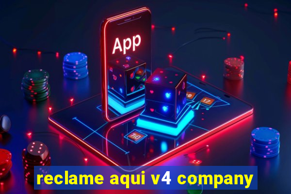 reclame aqui v4 company